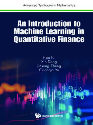 cover image of An Introduction to Machine Learning In Quantitative Finance